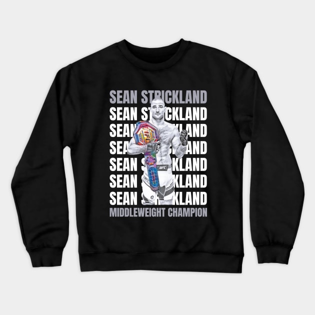 Sean Strickland New Middleweight Champion Crewneck Sweatshirt by FightIsRight